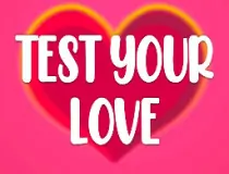 Test Your Love